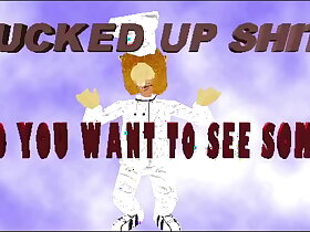 SO YOU WANT TO SEE SOME FUCKED UP SHIT? I'LL GIVE YOU FUCKED UP SHIT!